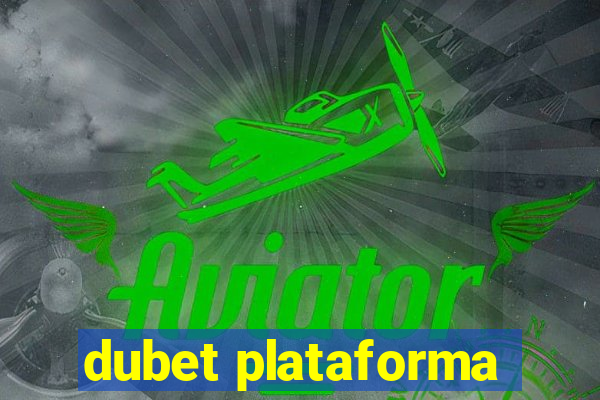 dubet plataforma